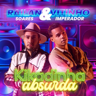 Kikadinha Absurda By Railan Soares, Vitinho Imperador's cover