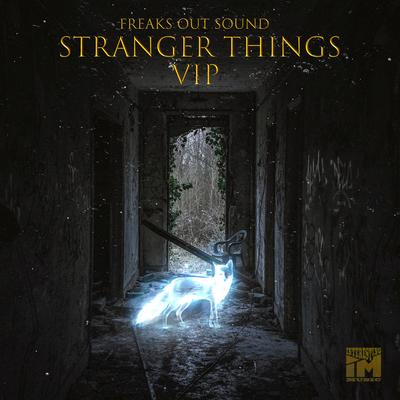 Stranger Things (VIP) By Freaks Out Sound's cover