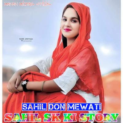 Sahil Sk Ki Story By SAHIL DON MEWATI's cover
