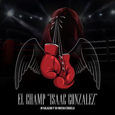El Champ Isaac Gonzalez's cover