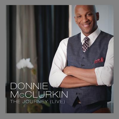 I Need You (Live) By Donnie McClurkin's cover