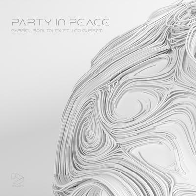 Party in Peace  (Extended Mix ) By Gabriel Boni, Tolex, Leo Gussem's cover