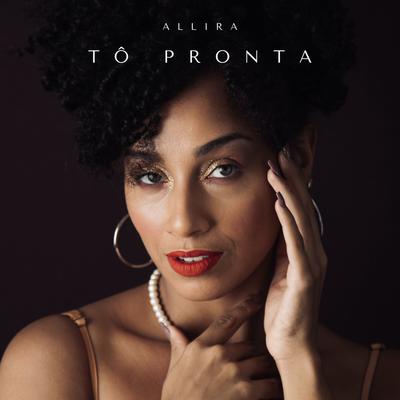 Tô Pronta By ALLIRA, FELL, Wall Music's cover