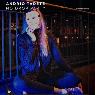 No Drop Party By Andrio Tadete's cover