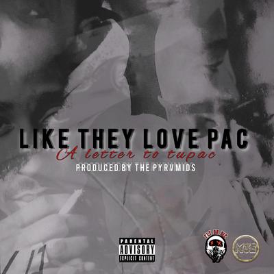 Like they love Pac (a letter to Tupac)'s cover