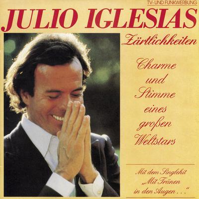 Mit Tranen in den Augen ist Man blind (Hey) By Julio Iglesias's cover