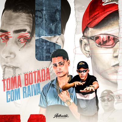 Toma Botada Com Raiva By DJ Dzs, MC K.K, MC Nauan's cover