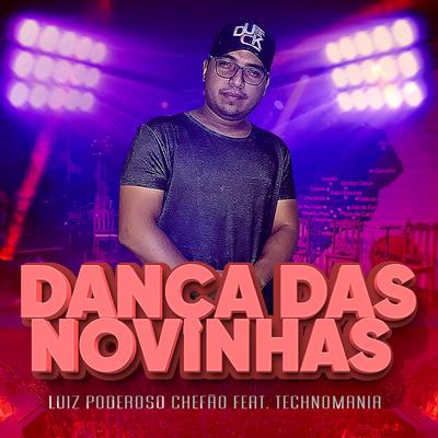 Dança das Novinhas By Luiz Poderoso Chefão, TechnoMania's cover