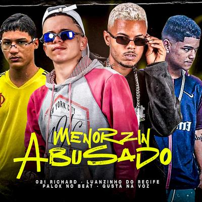 Menozin É Abusado By Luanzinho do Recife, Gusta na Voz, Palok no Beat, 021 Richard's cover