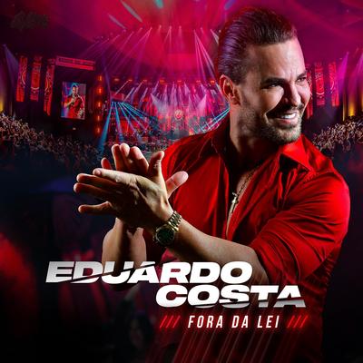 Me Apaixonei (Ao Vivo) By Eduardo Costa's cover