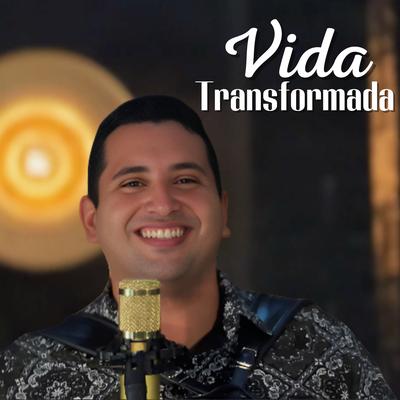 Vida Transformada By Dayvisson Silva's cover