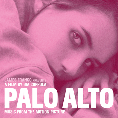 Palo Alto (Music from the Motion Picture)'s cover