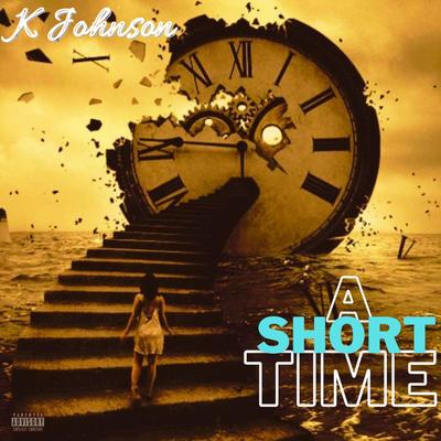 A Short Time By K Johnson's cover