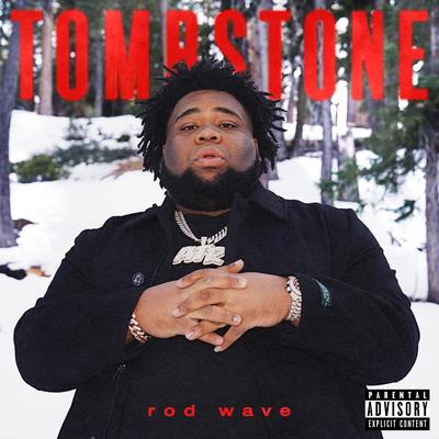 Tombstone By Rod Wave's cover