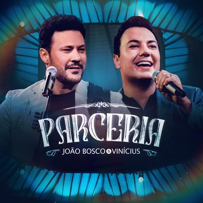 Parceria By João Bosco & Vinicius's cover