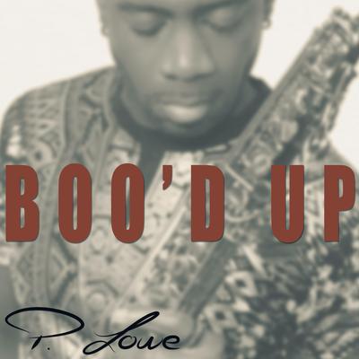 Boo'd Up (Saxo-Kizomba) By P. Lowe's cover