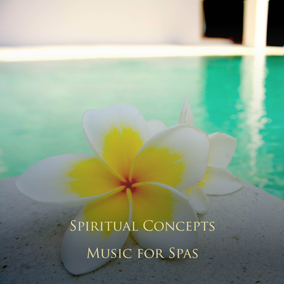 Music for Spas By Spiritual Concepts's cover