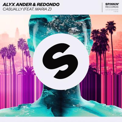 Casually (feat. Maria Z) By Alyx Ander, Redondo, Maria Z's cover