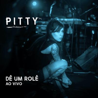 Dê um Rolê (Ao Vivo) By Pitty's cover