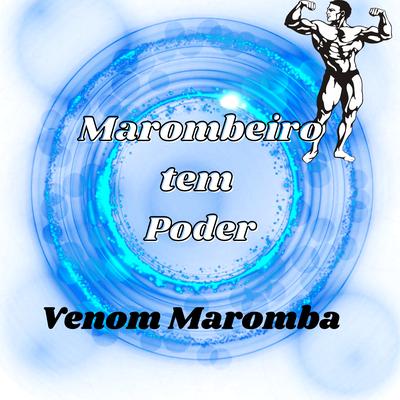 Marombeiro Tem Poder By Venom maromba's cover