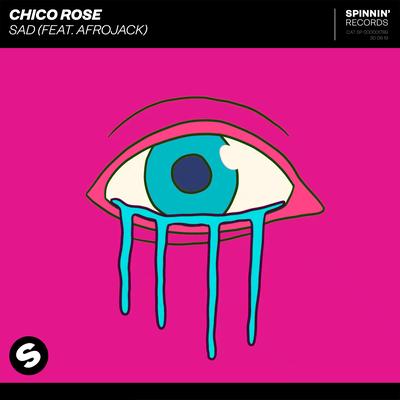 Sad (feat. Afrojack) By Chico Rose, AFROJACK's cover