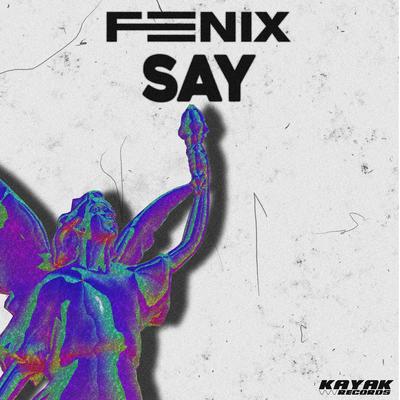 Say By Feenix's cover