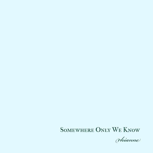 Somewhere Only We Know's cover