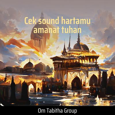 Cek Sound Hartamu Amanat Tuhan By Om tabitha group's cover