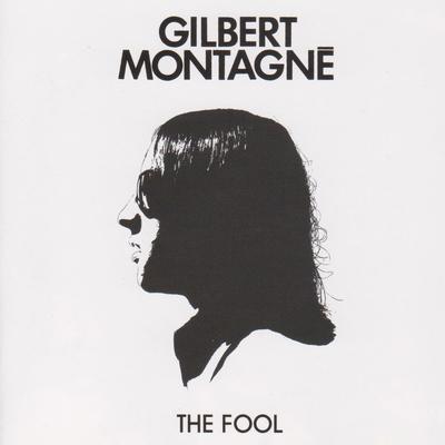 The Fool (Version Remasterisée 2021) By Gilbert Montagné's cover