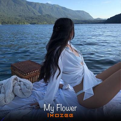 My Flower (Imazee) By Imazee's cover