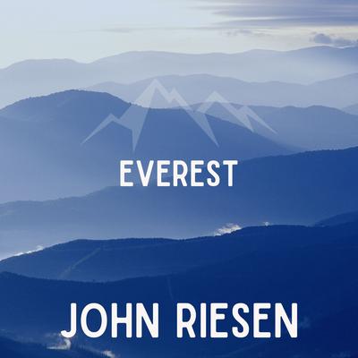 Everest By John Riesen's cover