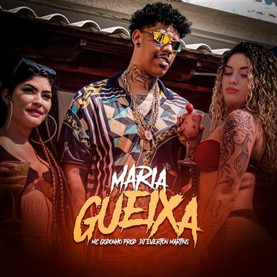 Maria Gueixa By MC Godonho, Dj Everton Martins's cover