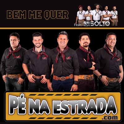 Bem Me Quer By Grupo Pé na Estrada.Com, Grupo Solto's cover