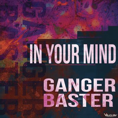 In Your Mind By Ganger Baster's cover