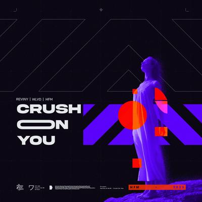 Crush On You By Reviny, WLVD's cover
