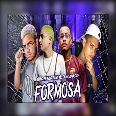 Formosa (feat. Kaio Viana & Mc CL) (feat. Kaio Viana & Mc CL) By Mano Zk, mc jonas rf, Kaio Viana, Mc CL's cover