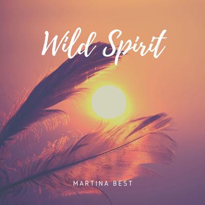 Wild Spirit By Martina Best's cover