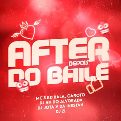 After Depois do Baile By MC Garoto, Mc Rd Bala, dj jota v da inestan's cover