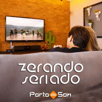 Zerando Seriado By Porto do Som's cover