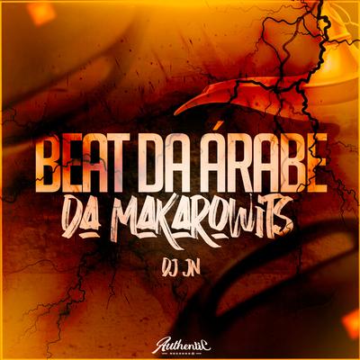 Beat Da Árabe Da Makarowits By DJ JN, Mc Kitinho's cover