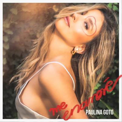 Me Enamoré By Paulina Goto's cover