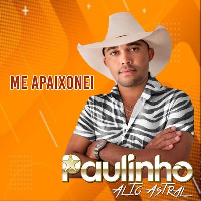 Me Apaixonei By paulinho alto astral's cover
