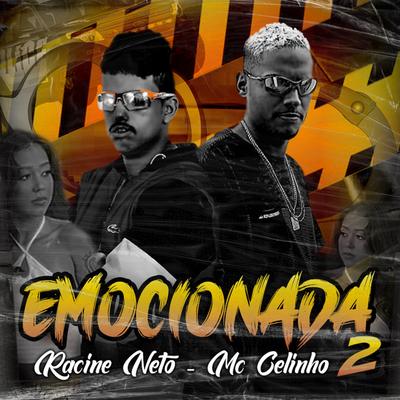 Emocionada 2 (Brega Funk) By racine neto, Mc Celinho's cover