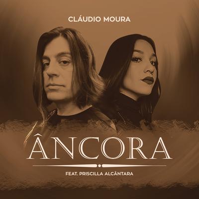 Âncora (feat. Priscilla Alcantara) By Claudio Moura, Priscilla Alcantara's cover