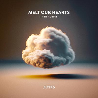 melt our hearts By Altero, Robins's cover