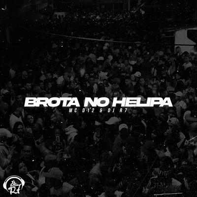 Brota no Helipa By DJ R7, Mc D12's cover