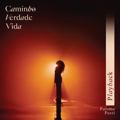 Caminho, Verdade e Vida (Playback)'s cover