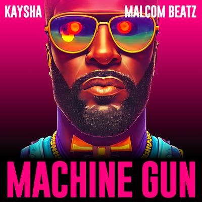 Machine Gun (DJ Paparazzi Remix) By Kaysha, Malcom Beatz, DJ Paparazzi's cover