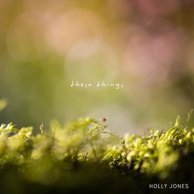these things By Holly Jones's cover