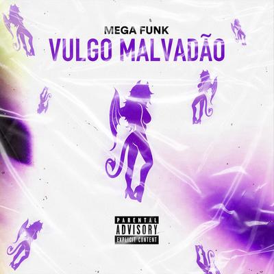 Mega Funk Vulgo Malvadão By Marcela Diniz's cover